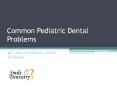4 Common Pediatric Dental Problems PowerPoint PPT Presentation