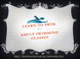 Learn to Swim- Adult Swimming Classes PowerPoint PPT Presentation