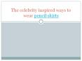 The celebrity inspired ways to wear pencil skirts (1) PowerPoint PPT Presentation