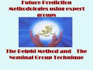 Future Prediction Methodologies using expert groups