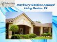 Mayberry Gardens Assisted Living Denton, TX PowerPoint PPT Presentation