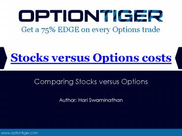 Stocks Versus Options Costs