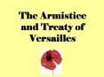 The Armistice and Treaty of Versailles PowerPoint PPT Presentation