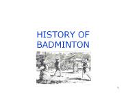 HISTORY OF BADMINTON