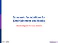 Economic%20Foundations%20for%20Entertainment%20and%20Media PowerPoint PPT Presentation