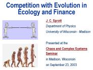 Competition with Evolution in Ecology and Finance