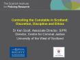 Controlling the Constable in Scotland: Discretion, Discipline and Ethics PowerPoint PPT Presentation