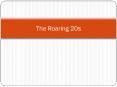 The Roaring 20s PowerPoint PPT Presentation