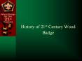 History%20of%2021st%20Century%20Wood%20Badge PowerPoint PPT Presentation