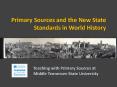 Primary Sources and the New State Standards in World History PowerPoint PPT Presentation