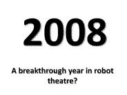 A%20breakthrough%20year%20in%20robot%20theatre?