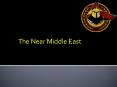 The Near Middle East PowerPoint PPT Presentation
