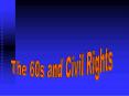 The 60s and Civil Rights PowerPoint PPT Presentation