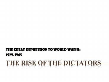 The Rise of the Dictators