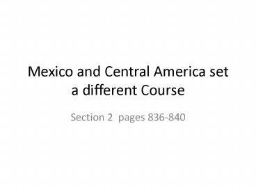 Mexico and Central America set a different Course