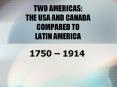 TWO AMERICAS: THE USA AND CANADA COMPARED TO LATIN AMERICA PowerPoint PPT Presentation