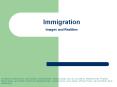 Immigration Images and Realities PowerPoint PPT Presentation