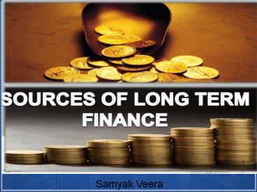Samyak Veera- Source of Finance