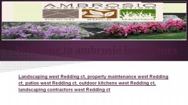 Landscaping west Redding ct, property maintenance west Redding ct