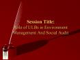 Session Title: Role of ULBs in Environment Management And Social Audit PowerPoint PPT Presentation