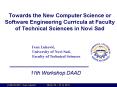 Towards the New Computer Science or Software Engineering Curricula at Faculty of Technical Sciences in Novi Sad PowerPoint PPT Presentation