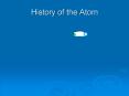 History of the Atom PowerPoint PPT Presentation