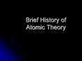 Brief History of Atomic Theory PowerPoint PPT Presentation