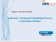 Aarkstore - Regional Distributed Power Generation Market