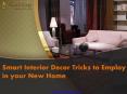 Smart Interior Decor Tricks to Employ in your New Home PowerPoint PPT Presentation