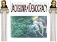 Jacksonian Democracy PowerPoint PPT Presentation