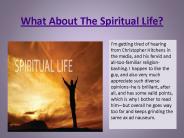 What About The Spiritual Life?