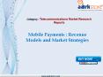 Aarkstore - Mobile Payments : Revenue Models and Market Strategies PowerPoint PPT Presentation