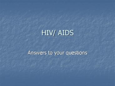 HIV/ AIDS