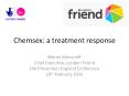 Chemsex: a treatment response PowerPoint PPT Presentation