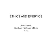 ETHICS AND EMBRYOS