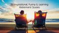 20 Inspirational, Learning & Funny Retirement Quotes PowerPoint PPT Presentation