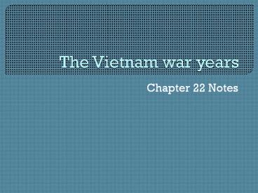 The Vietnam war years