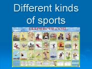 Different kinds of sports