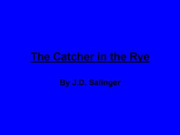 The Catcher in the Rye