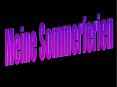 Meine Sommerferien PowerPoint PPT Presentation