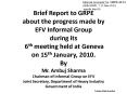 Brief Report to GRPE about the progress made by EFV Informal Group during its 6th meeting held at Geneva on 15th January, 2010. By Mr. Ambuj Sharma Chairman of Informal Group on EFV Joint Secretary, Department of Heavy Industry Government of India PowerPoint PPT Presentation