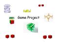 Game Project PowerPoint PPT Presentation