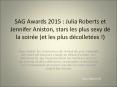 SAG Awards 2015 : Julia Roberts et Jennifer Aniston, stars les plus sexy de la soir PowerPoint PPT Presentation