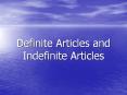 Definite Articles and Indefinite Articles PowerPoint PPT Presentation