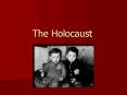 The Holocaust PowerPoint PPT Presentation