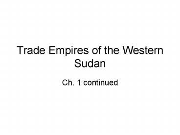 Trade Empires of the Western Sudan