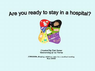 Are you ready to stay in a hospital?