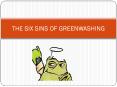 THE SIX SINS OF GREENWASHING PowerPoint PPT Presentation
