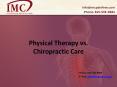 Physical Therapy vs. Chiropractic Care PowerPoint PPT Presentation