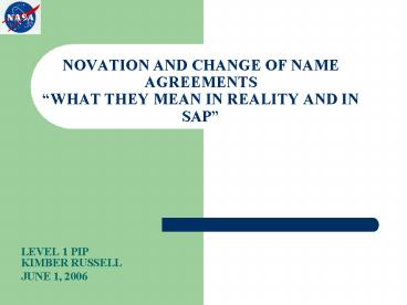 NOVATION AND CHANGE OF NAME AGREEMENTS 